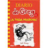 A Toda Marcha! Diario De Greg 11. Jeff Kinney. Tapa Blanda En Español