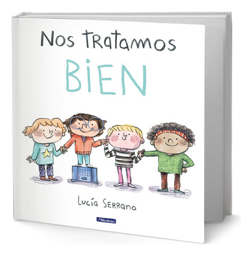 Nos Tratamos Bien Lucía Serrano Editorial Beascoa Tapa Blanda En Español 2023