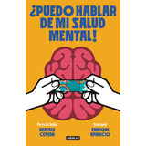 Puedo Hablar De Mi Salud Mental, De Perra De Satan. Editorial Aguilar, Tapa Blanda En Español