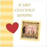 Libro: Il Mio Cucciolo Minipig: Diario Primi 12 Mesi (italia