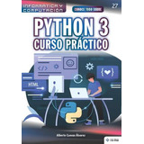 Libro Conoce Todo Sobre Python 3. : Curso Practico - Albe...