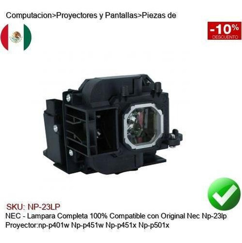 Lampara Compatible Nec Np-23lp Np-p401w Np-p451w/p451x/p501x