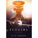 Libro Flygirl - R D Kardon