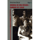 Cronica De Una Decada Y Cambios, De Valeriano Bozal. Editorial Antonio Machado Ediciones, Tapa Blanda En Español, 2021