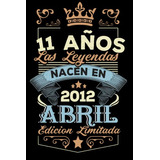 Las Leyendas Nacen En Abril El Año 2012: 11 Aniversario Cuad