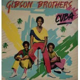 Disco Vinilo Cuba Gibson Brothers Lp Inglaterra Lamdisc