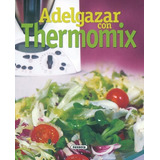 Libro Adelgazar Con Thermomix - 