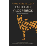 Libro La Ciudad Y Los Perros [ Conmemorativa ] Pasta Dura