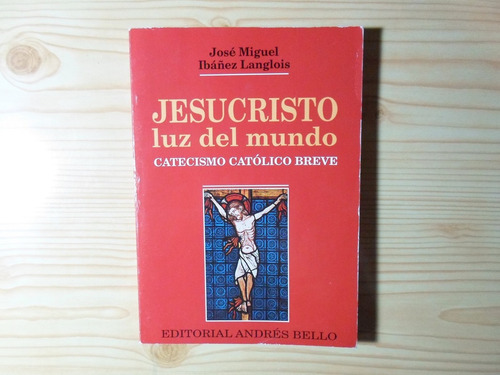 Jesucristo Luz Del Mundo - Jose Miguel I Langlois