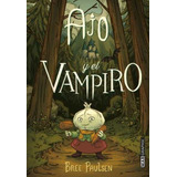 Ajo Y El Vampiro - Novela Grafica - Bree Paulsen - Libro Mab