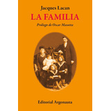 La Familia (nueva Edición) - Lacan, Jacques