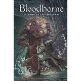 Libro Bloodborne 05. La Dama De Las Linternas - Bunn, Cul...