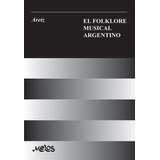 El Folklore Musical Argentino