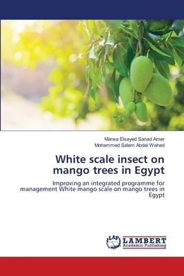 Libro White Scale Insect On Mango Trees In Egypt - Marwa ...