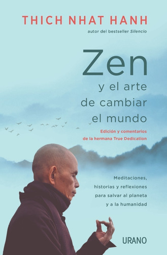 Zen Y El Arte De Cambiar El Mundo, De Thich Nhat Hanh. 0 Editorial Urano, Tapa Blanda En Español, 2022