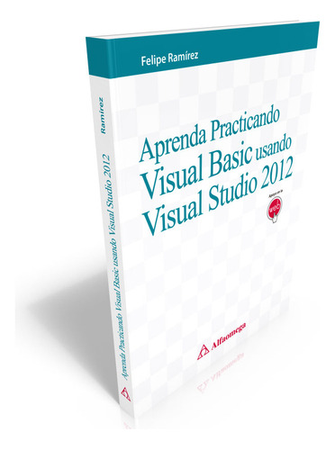 Aprenda Practicando Visual Basic Usando Visual Studio 2012, De Ramírez, Felipe. Editorial Alfaomega Grupo Editor Argentino En Español