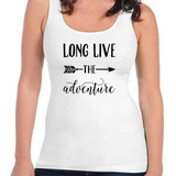 Musculosa Frase Long Live Adventure Larga Vida A La