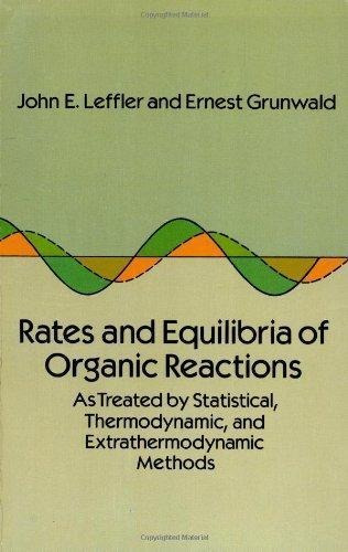 Rates And Equilibria Of Organic Reactions