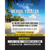 Terrenos En Venta En Mérida Yucatán, Las Mejores Playas De Riviera Yucatán. 