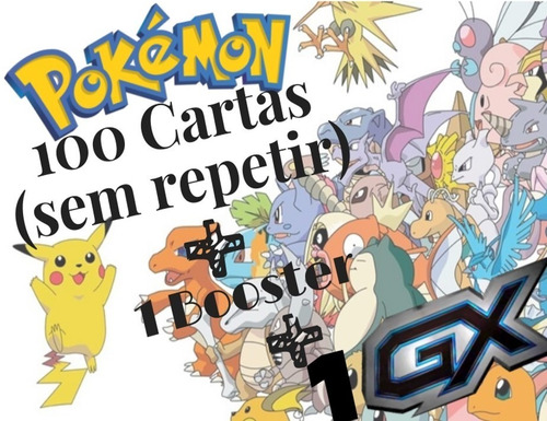 Lote Kit 100 Cartas + 1 Pokemon Gx + 1booster + Frete Grátis