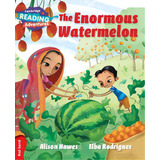 Enormous Watermelon,the - Red Band - Cra, De Hawes, Alison. Editorial Cambridge University Press En Inglés, 2016