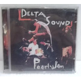 Pearl Jam Delta Sound 1998 Cd Imp U.s.a.