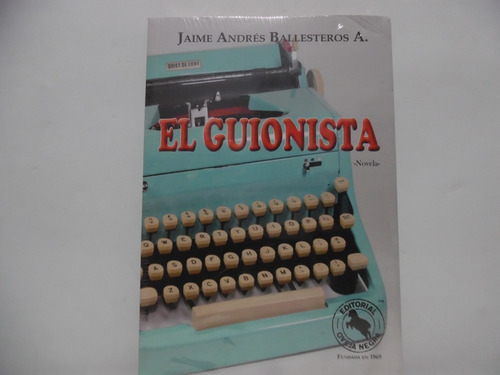 El Guionista / Jaime Andrés Ballesteros / Oveja Negra