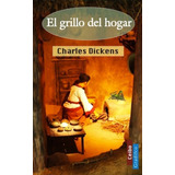 El Grillo Del Hogar - Charles Dickens