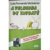 Livro A Velhinha De Taubaté Luis Fernando Verí