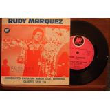 Rudy Marquez Concierto Para Un Amor Que Disco Simple Vinilo 