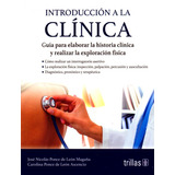 Libro Introducción A La Clínica Guía Para Elaborar.. Trillas