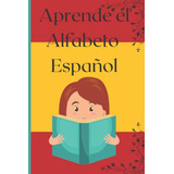 Aprende El Alfabeto Español: Reescribir Letras
