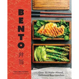 Bento : Over 50 Make-ahead, Delicious Box Lunche(bestseller)