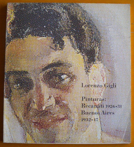 Lorenzo Gigli. Pinturas: Recanati 1926-31. Buenos Aires 1932