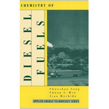 Chemistry Of Diesel Fuels, De Chunsham Song. Editorial Taylor Francis Inc, Tapa Dura En Inglés