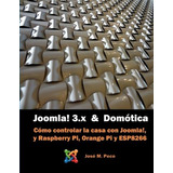 Libro: Joomla! 3 Y La Domótica: Instalar Joomla Sobre Raspbe