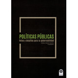 Libro Políticas Públicas. Retos Y Desafíos Para La Gobernabi