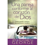 Una Pareja Conforme Al Corazon De Dios