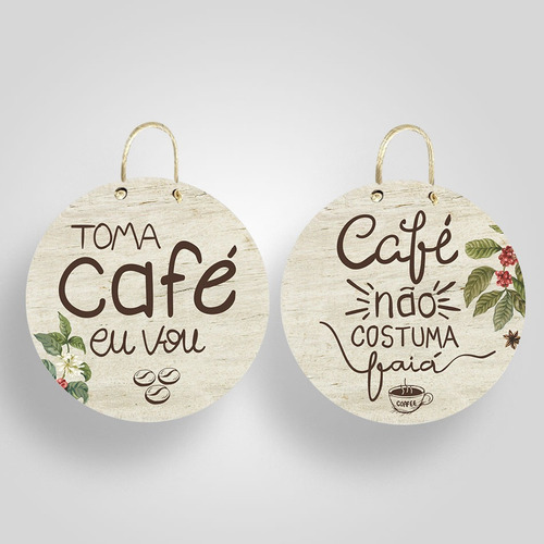 Placa Decorativa - Toma Café Eu Vou, Café Não Costuma Faiá 