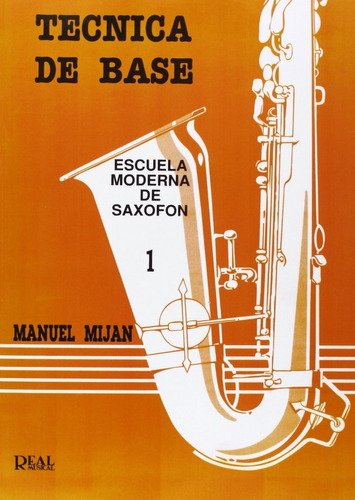 Técnica De Base: Escuela Moderna Del Saxofón 1.