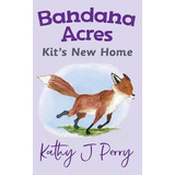 Libro Kit's New Home - Kathy J Perry