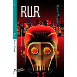 R.u.r. Robots Universales Rossum - Karel Capek