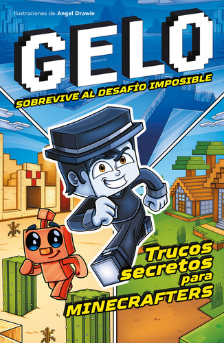 Gelo Sobrevive Al Desafío Imposible Trucos Secretos Para Minecrafters, De Gelo., Vol. Volumen Similar Al Titulo. Editorial Montena, Tapa Blanda En Español, 0