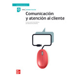 Libro Comunicacion Y Atencion Al Cliente. Grado Superior ...