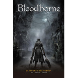 Libro: Bloodborne 1. La Muerte Del Sueño. Kot, Ales#kowalski