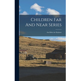 Libro Children Far And Near Series: San Rides The Elephan...