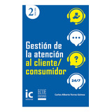 Gestión De La Atención Al Cliente/consumidor  2da Edición