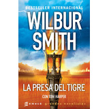 La Presa Del Tigre De Wilbur Smith- Emecé