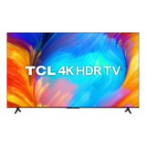 Tv 4k Hdr 50 Pol Smart Tcl Sistema Google Wifi Usb P635 Hdmi