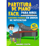 Libro: Partitura De Piano Fácil Para Niños: Canciones Famosa